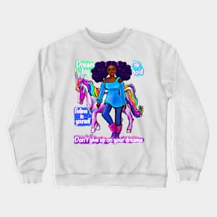 Inspirational motivational affirmation black girl African American woman and unicorn Crewneck Sweatshirt